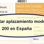 Solicitar aplazamiento modelo 200 en España