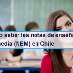 Cómo saber las notas de enseñanza media (NEM) en Chile
