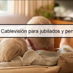 Costo de Cablevisión para jubilados y pensionados