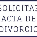 Solicitar Acta de Divorcio - Guía para solicitarla paso a paso [2022]